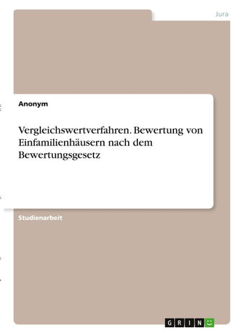 Vergleichswertverfahren. Bewertung von Einfamilienhäusern nach dem Bewertungsgesetz