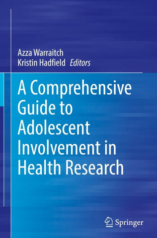 A Comprehensive Guide to Adolescent Involvement in Health Research