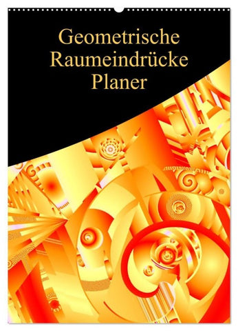 Geometrische Raumeindrücke Planer (Wandkalender 2027 DIN A2 hoch), CALVENDO Monatskalender
