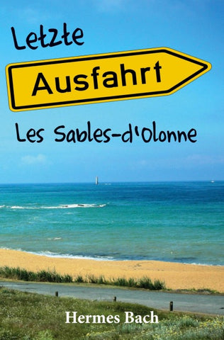 Letzte Ausfahrt: Les Sables-d'Olonne