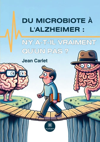 Du microbiote à l'Alzheimer : n'y a-t-il vraiment qu'un pas ?