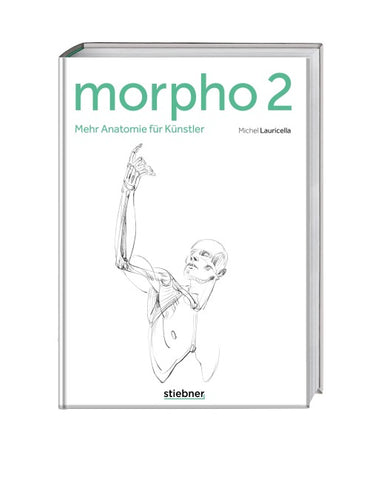Morpho 2. Mehr Anatomie für Künstler