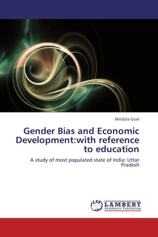 Gender Bias and Economic Development:with reference to education