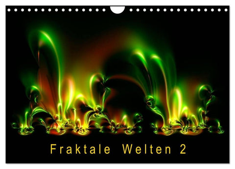 Fraktale Welten 2 (Wandkalender 2027 DIN A4 quer), CALVENDO Monatskalender