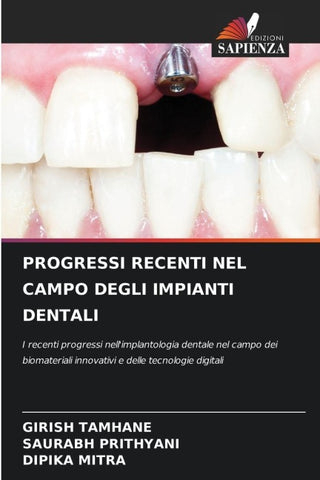 PROGRESSI RECENTI NEL CAMPO DEGLI IMPIANTI DENTALI