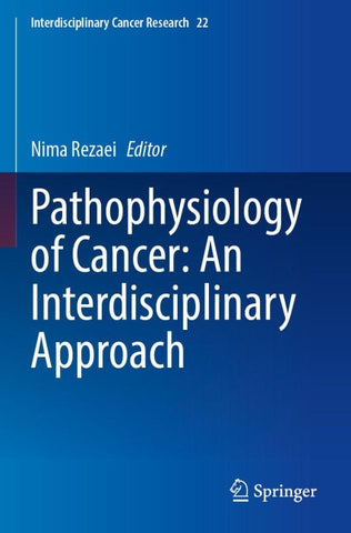 Pathophysiology of Cancer: An Interdisciplinary Approach