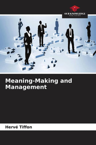 Meaning-Making and Management
