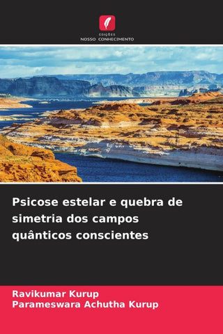 Psicose estelar e quebra de simetria dos campos quânticos conscientes