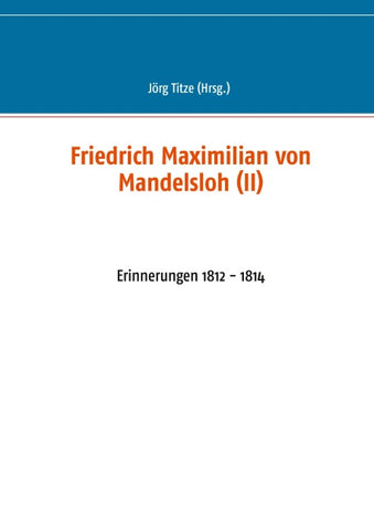 Friedrich Maximilian von Mandelsloh (II)