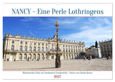 Nancy - Eine Perle Lothringens (Wandkalender 2027 DIN A2 quer), CALVENDO Monatskalender