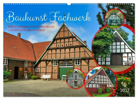Baukunst Fachwerk (Wandkalender 2027 DIN A2 quer), CALVENDO Monatskalender