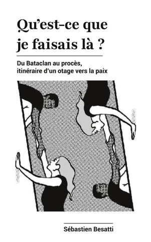 Qu'est-ce que je faisais là ?