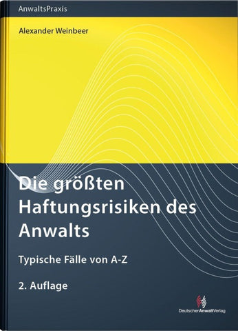 Die größten Haftungsrisiken des Anwalts