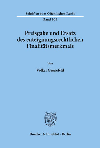 Preisgabe und Ersatz des enteignungsrechtlichen Finalitätsmerkmals.