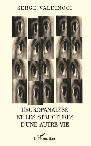 L'EUROPANALYSE ET LES STRUCTURES D'UNE AUTRE VIE