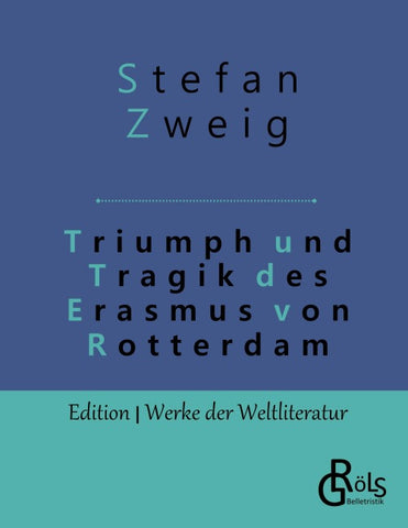 Triumph und Tragik des Erasmus von Rotterdam
