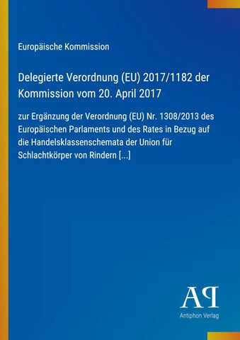 Delegierte Verordnung (EU) 2017/1182 der Kommission vom 20. April 2017