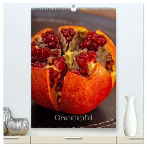 Granatapfel (hochwertiger Premium Wandkalender 2026 DIN A2 hoch), Kunstdruck in Hochglanz