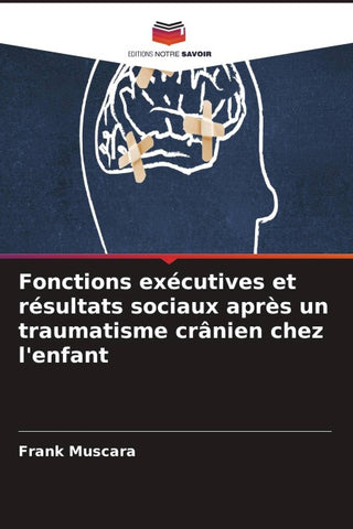 Fonctions exécutives et résultats sociaux après un traumatisme crânien chez l'enfant