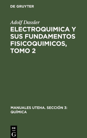 Electroquimica y sus fundamentos fisicoquimicos, Tomo 2