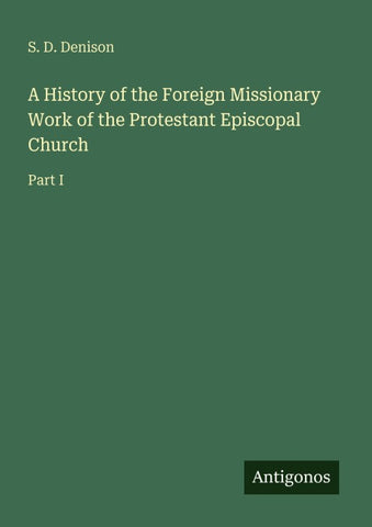 A History of the Foreign Missionary Work of the Protestant Episcopal Church