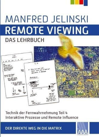 Remote Viewing - das Lehrbuch Teil 1-4 / Remote Viewing - das Lehrbuch Teil 4