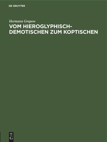 Vom Hieroglyphisch-Demotischen zum Koptischen
