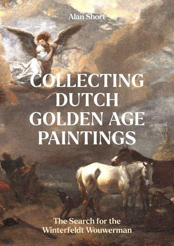 Collecting Dutch Golden Age Paintings
