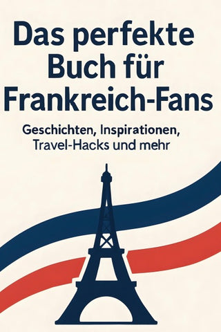 Das perfekte Buch für Frankreich-Fans