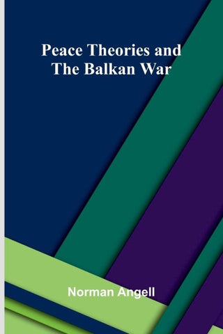 Peace Theories and the Balkan War