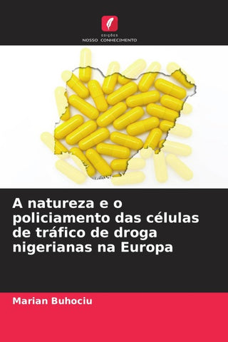A natureza e o policiamento das células de tráfico de droga nigerianas na Europa