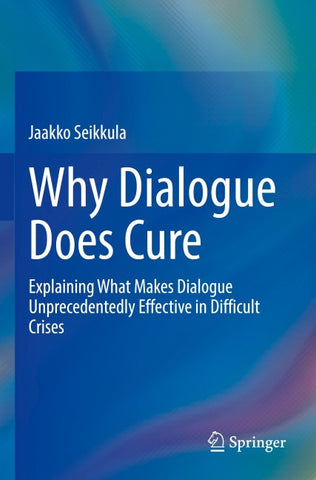 Why Dialogue Does Cure