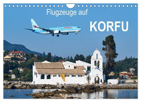 Flugzeuge auf Korfu (Wandkalender 2027 DIN A4 quer), CALVENDO Monatskalender