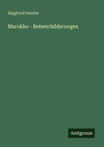 Marokko - Reiseschilderungen