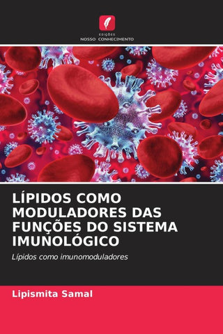 LÍPIDOS COMO MODULADORES DAS FUNÇÕES DO SISTEMA IMUNOLÓGICO