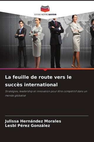 La feuille de route vers le succès international