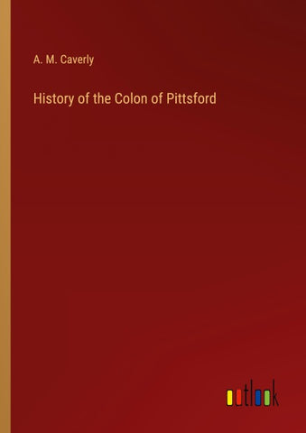History of the Colon of Pittsford