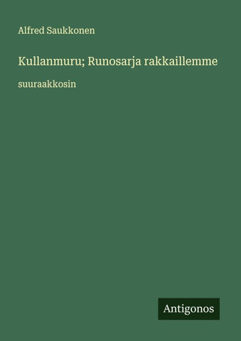 Kullanmuru; Runosarja rakkaillemme