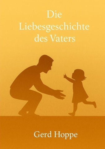 Die Liebesgeschichte des Vaters