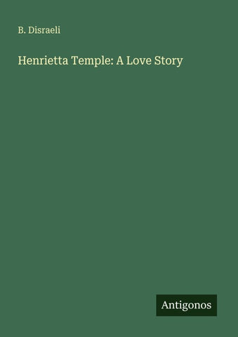 Henrietta Temple: A Love Story