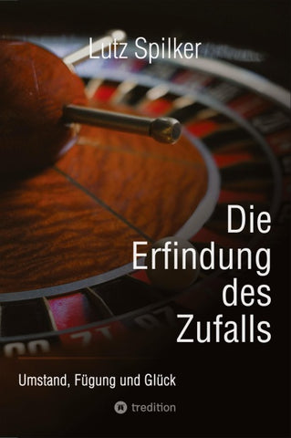 Die Erfindung des Zufalls