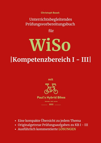 Unterrichtsbegleitendes Prüfungsvorbereitungsbuch für WiSo Kompetenzbereich 1 - 3