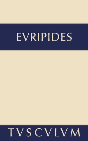 Euripides: Sämtliche Tragödien und Fragmente / Die Kinder des Herakles. Hekabe. Andromache