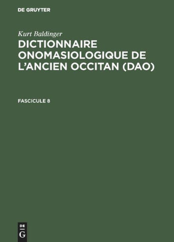 Dictionnaire onomasiologique de l'ancien occitan (DAO). Fascicule 8