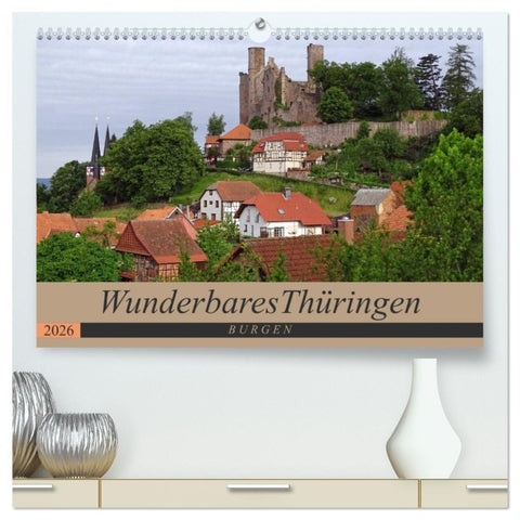 Wunderbares Thüringen - Burgen (hochwertiger Premium Wandkalender 2026 DIN A2 quer), Kunstdruck in Hochglanz