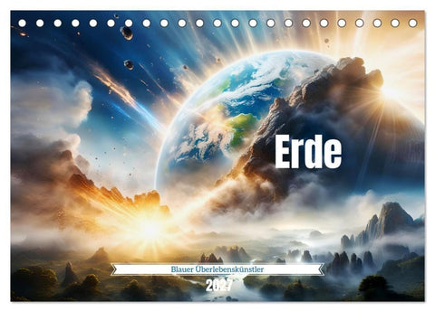 Erde - Blauer Überlebenskünstler (Tischkalender 2027 DIN A5 quer), CALVENDO Monatskalender