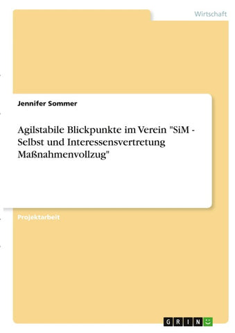 Agilstabile Blickpunkte im Verein "SiM - Selbst und Interessensvertretung Maßnahmenvollzug"