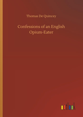 Confessions of an English Opium-Eater