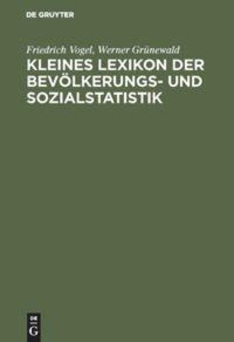 Kleines Lexikon der Bevölkerungs- und Sozialstatistik