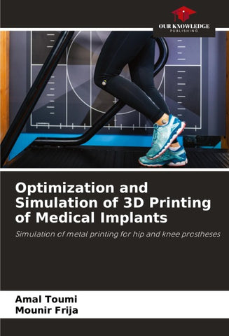 Optimization and Simulation of 3D Printing of Medical Implants